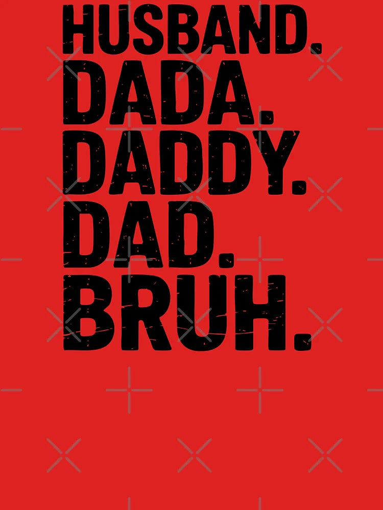 Husband Dada Daddy Dad Bruh Shirt. Funny Fatherhood Evolution Gift for Dad. Classic T-Shirt