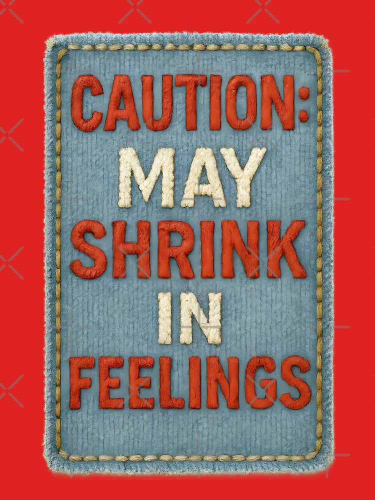 May Shrink In Feelings. Funny Mental Health. Classic T-Shirt