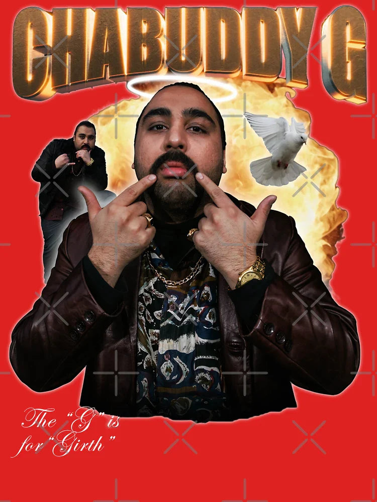 Chabuddy G - The G is for Girth Classic T-Shirt