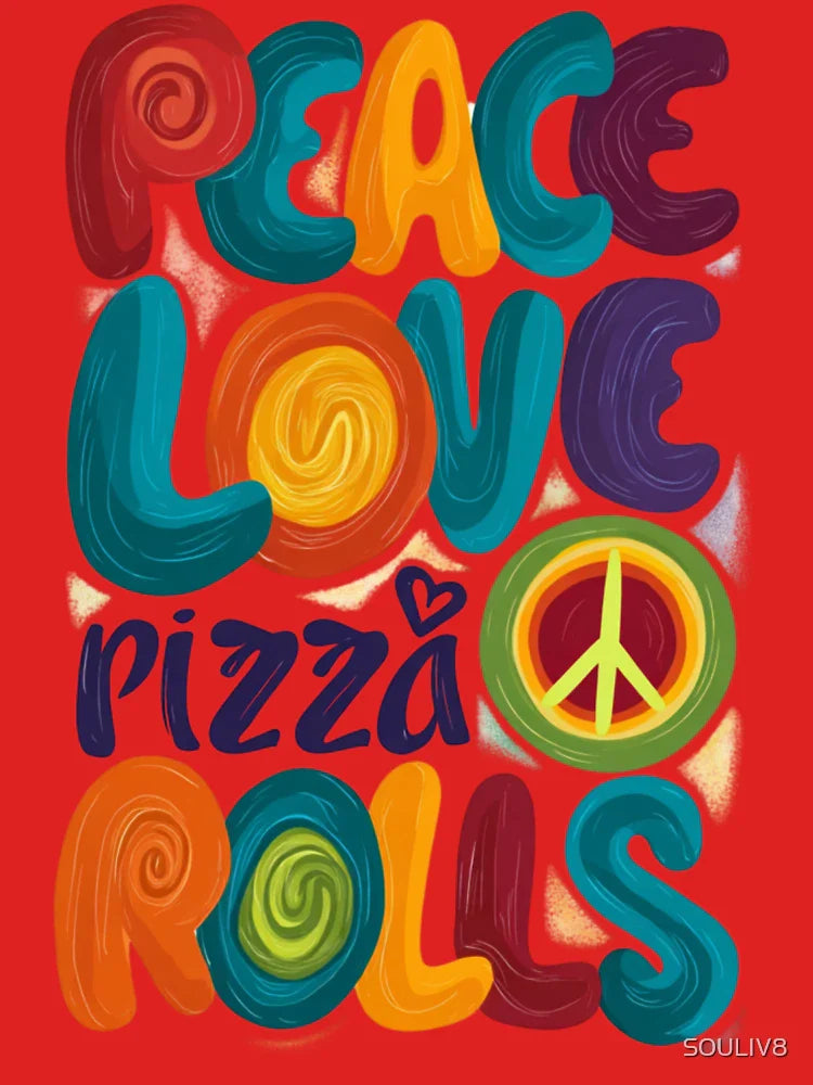 Peace Love Pizza Rolls | Fun Retro Typography Graphic by SOULIV8 Classic T-Shirt