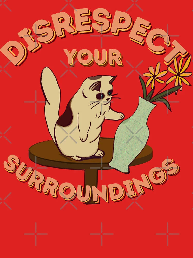 Disrespect Your Surroundings! (ORIGINAL) Classic T-Shirt