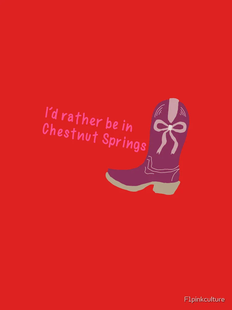 Id rather be in chestnut springs cowboy boot  Classic T-Shirt