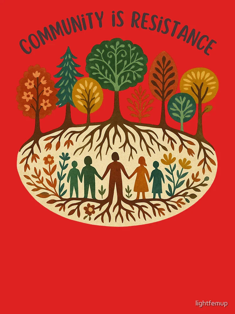 Community Is Resistance Rooted Solidarity Message Classic T-Shirt