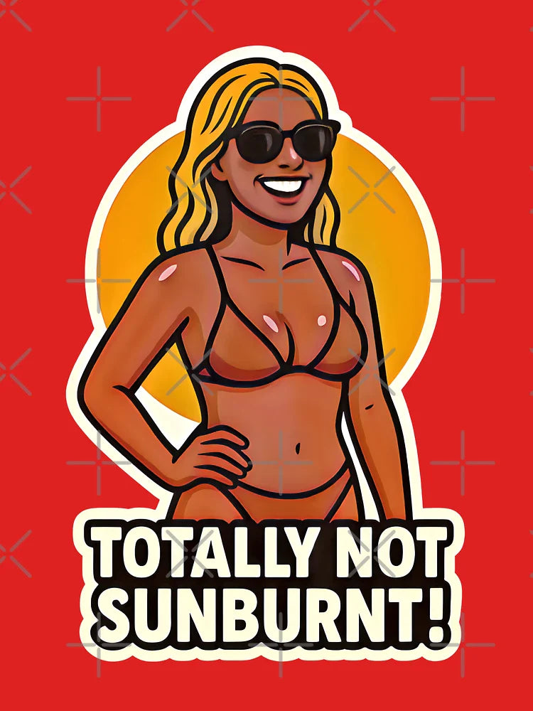 Totally Not Sunburnt-Funny Summer Beach Girl Classic T-Shirt