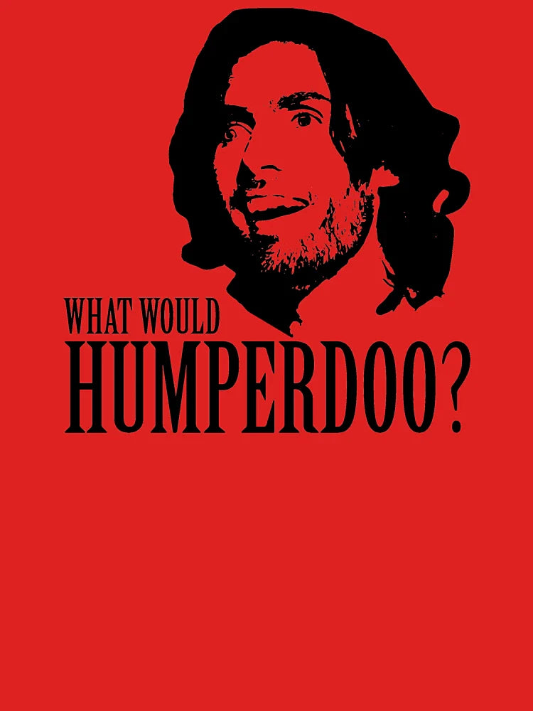 What Would Humperdoo? Classic T-Shirt