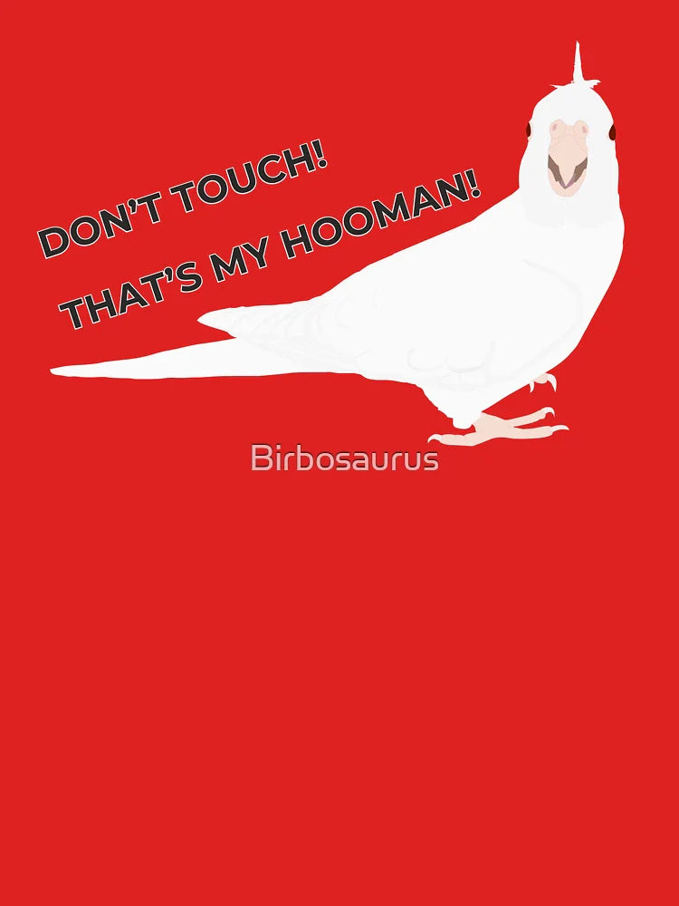 Don’t Touch! That’s My Hooman – Cockatiel (Albino) Classic T-Shirt