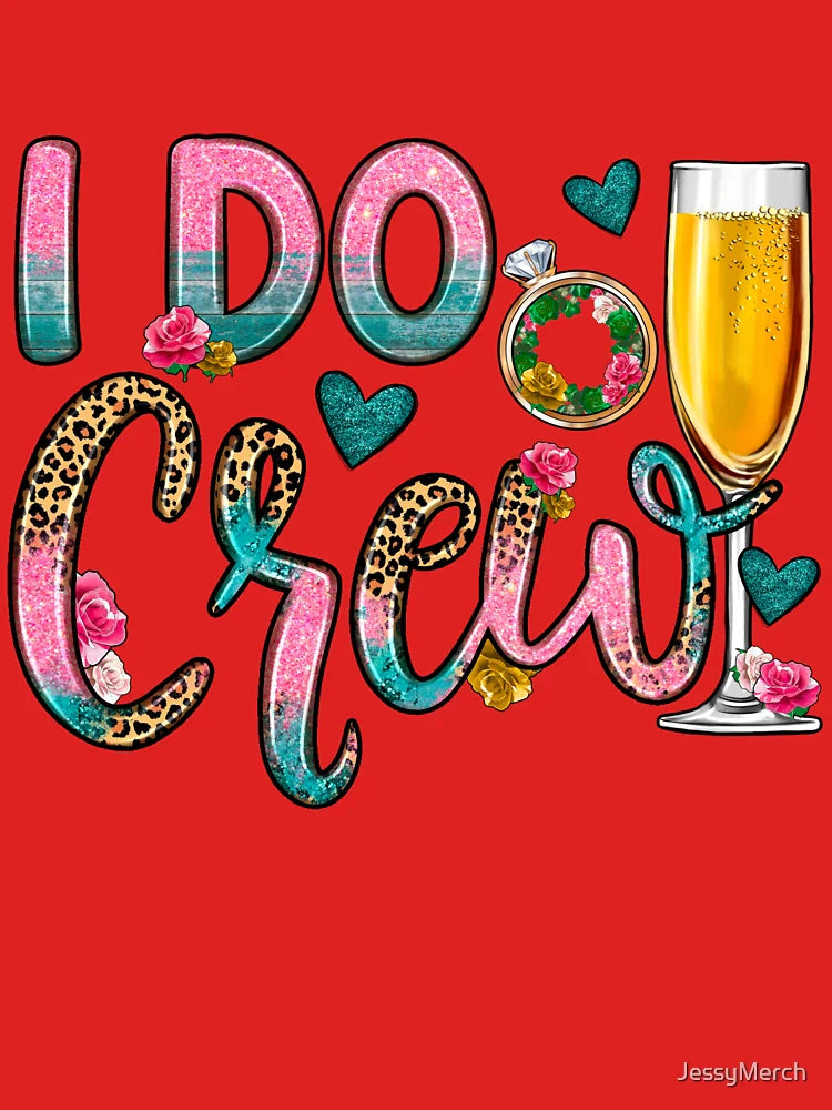 I Do Crew – Bachelorette Party & Bridal Squad Matching Classic T-Shirt