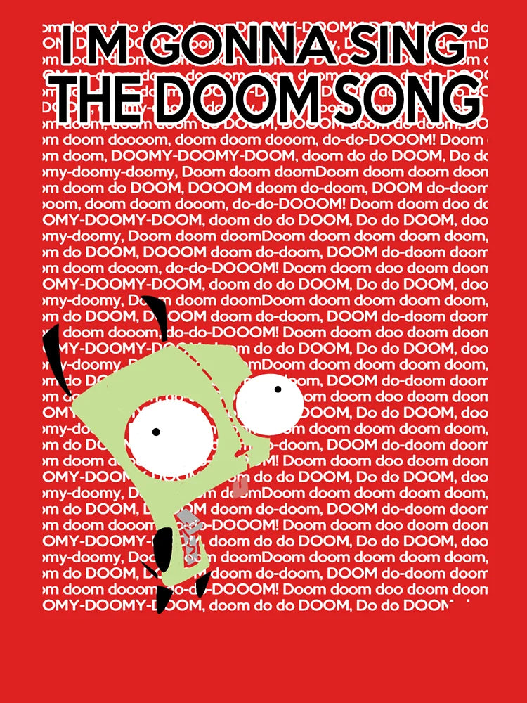 I'm gonna Sing the Doom Song Classic T-Shirt
