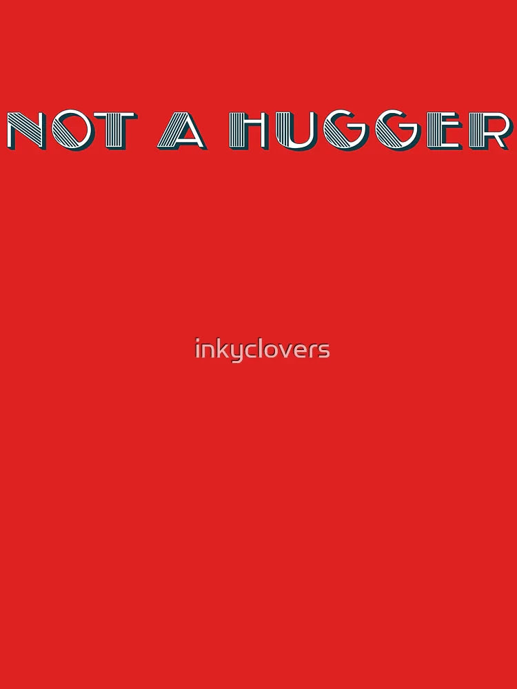 Not a hugger, blue, socially awkward and proud Classic T-Shirt