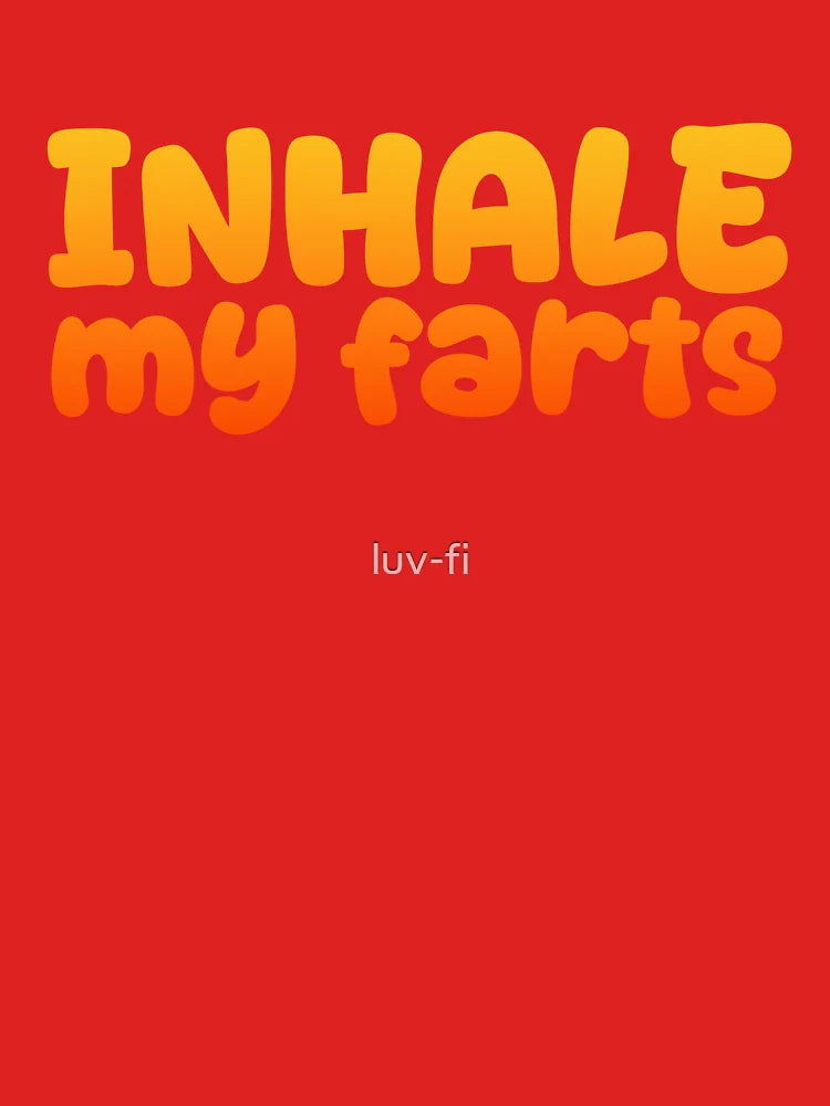 Inhale My Farts, Funny Quotes in Hot Orange Classic T-Shirt