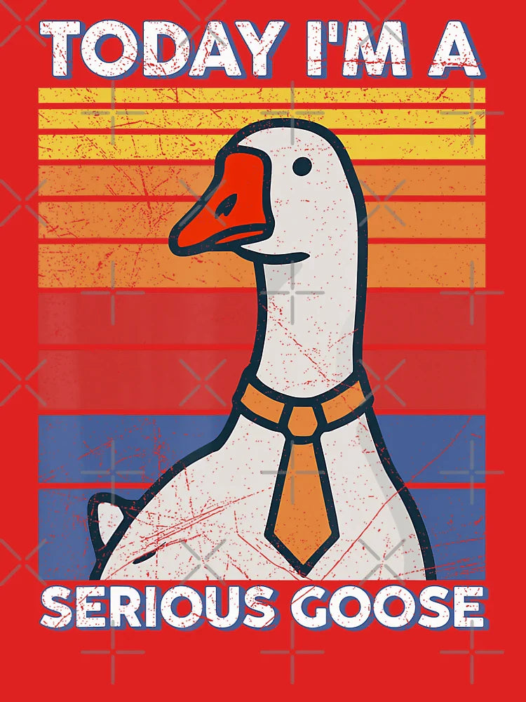 Today I'm A Serious Goose Lover Funny Goose Classic T-Shirt