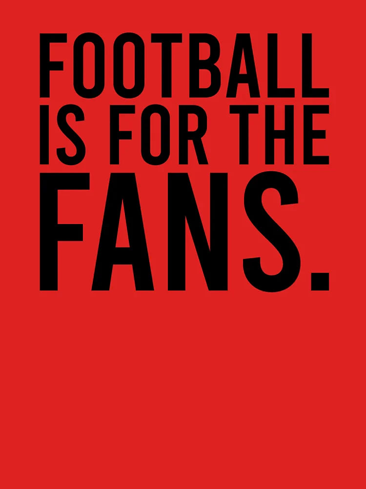 FOOTBALL IS FOR THE FANS. Classic T-Shirt