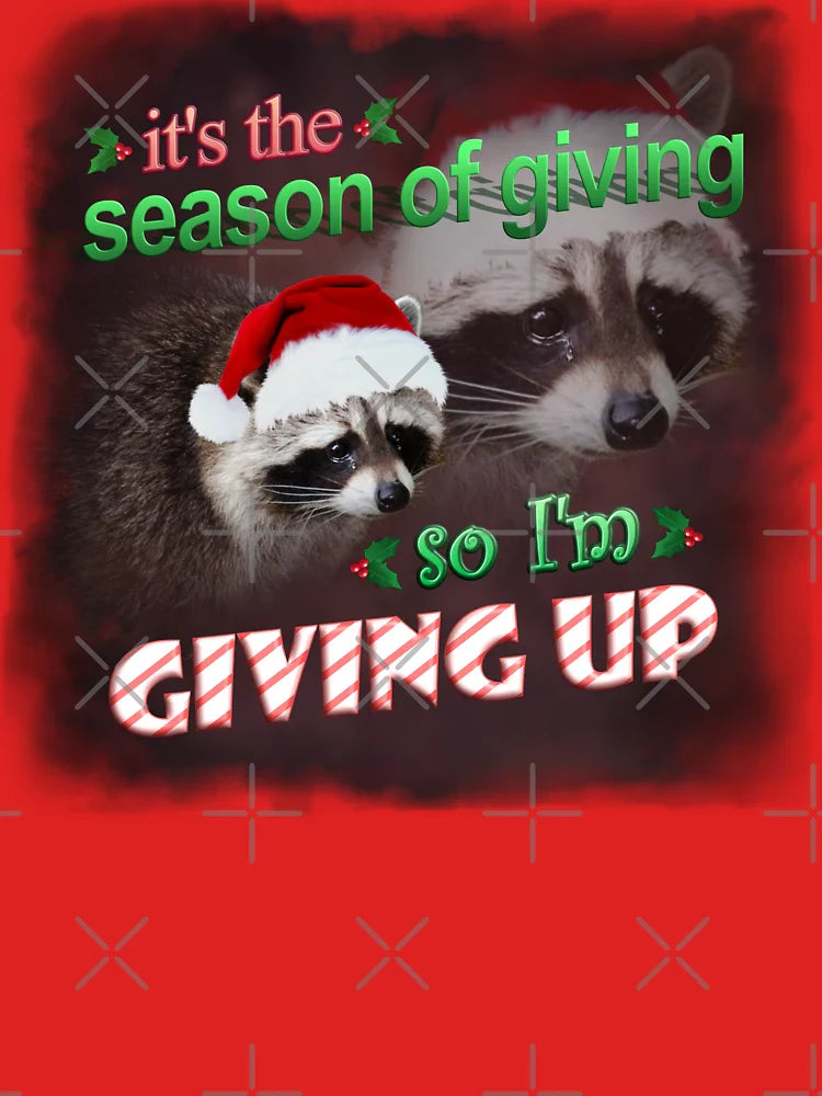 It's the season of giving, so I'm giving up (holiday version) Classic T-Shirt