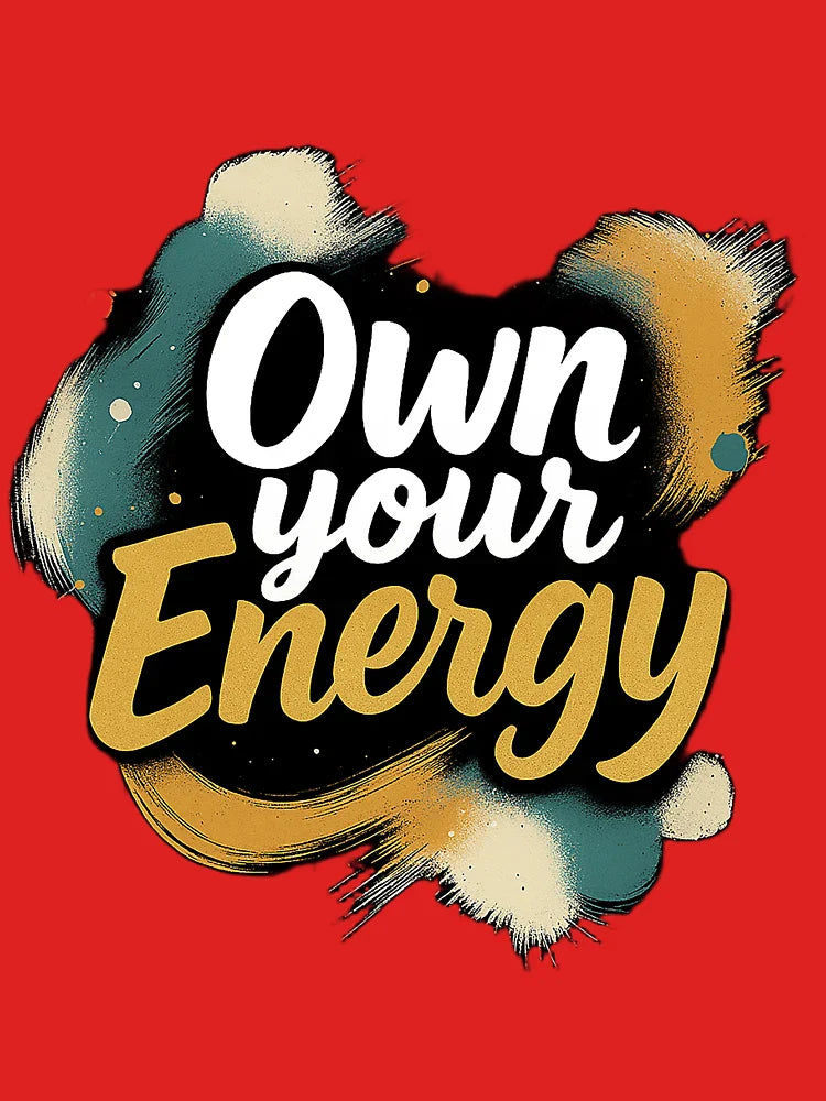 Own Your Energy – Inspirational Quote in Artistic Lettering Classic T-Shirt