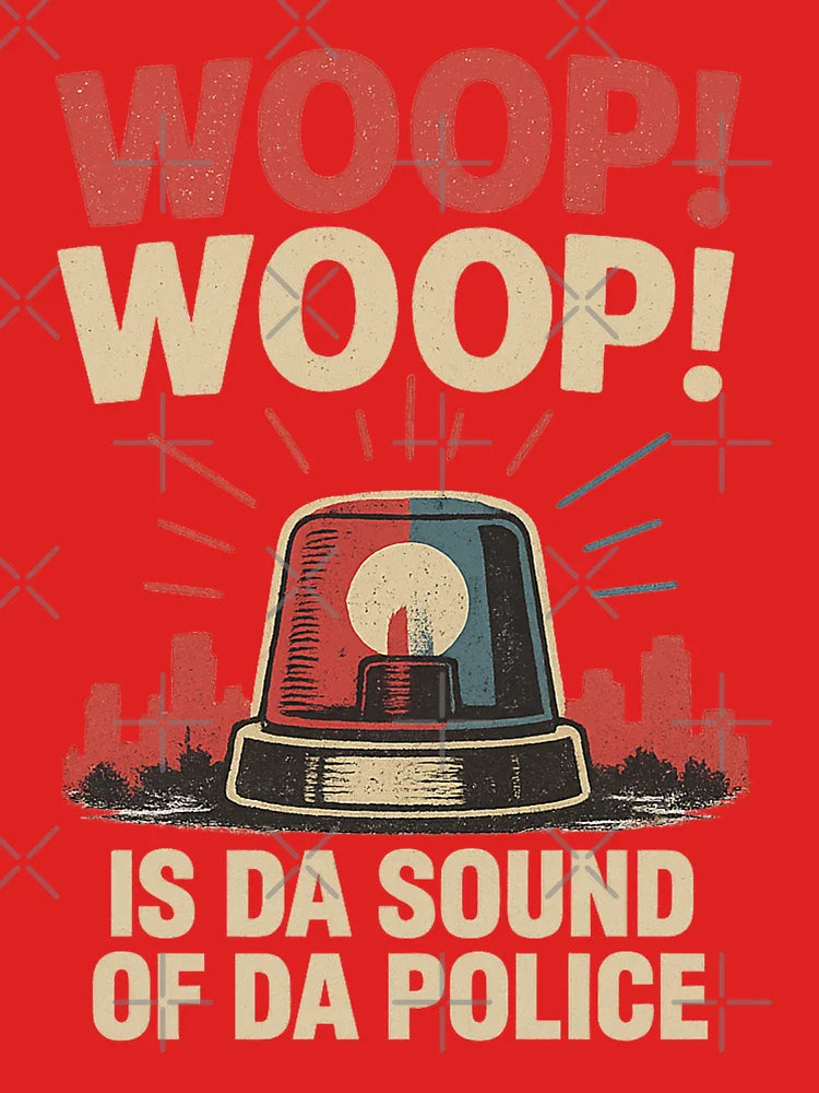 Woop! Woop! Is Da Sound Of Da Police Classic T-Shirt