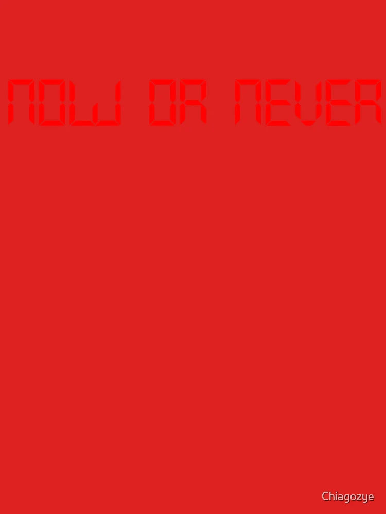 Now or Never Art Classic T-Shirt