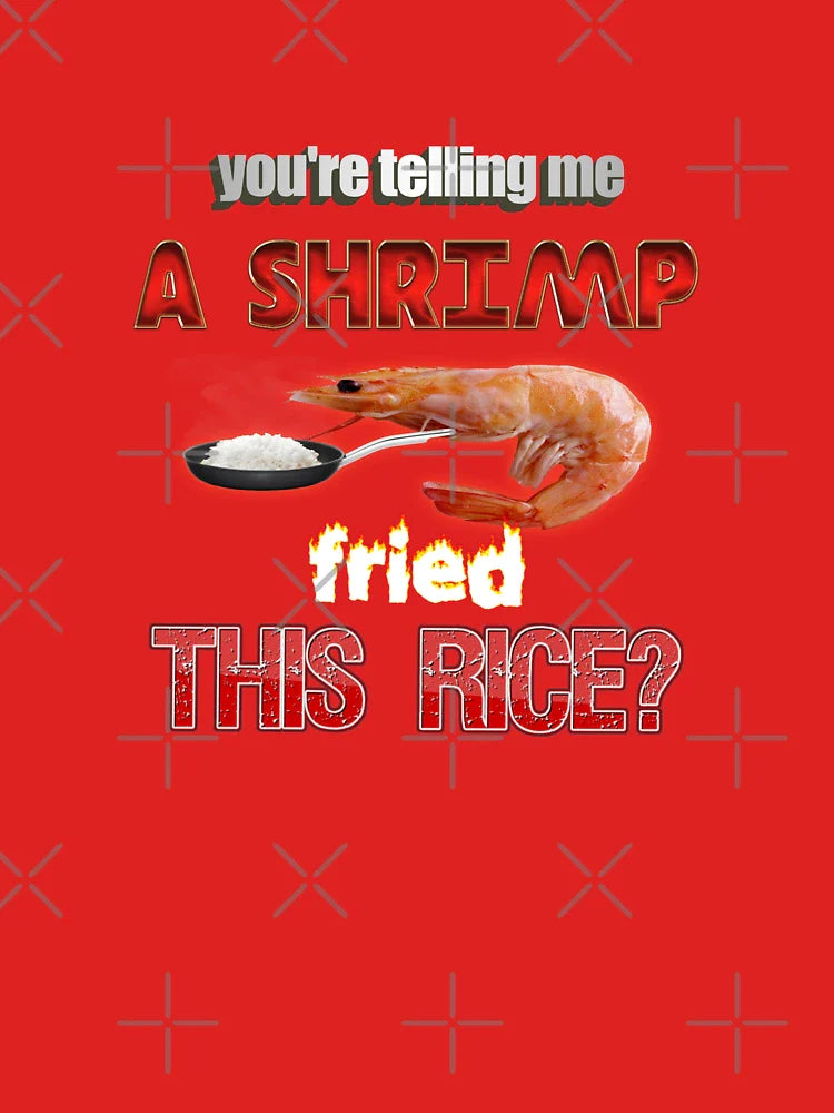 You're Telling Me A Shrimp Fried This Rice? Dad Joke Pun Classic T-Shirt