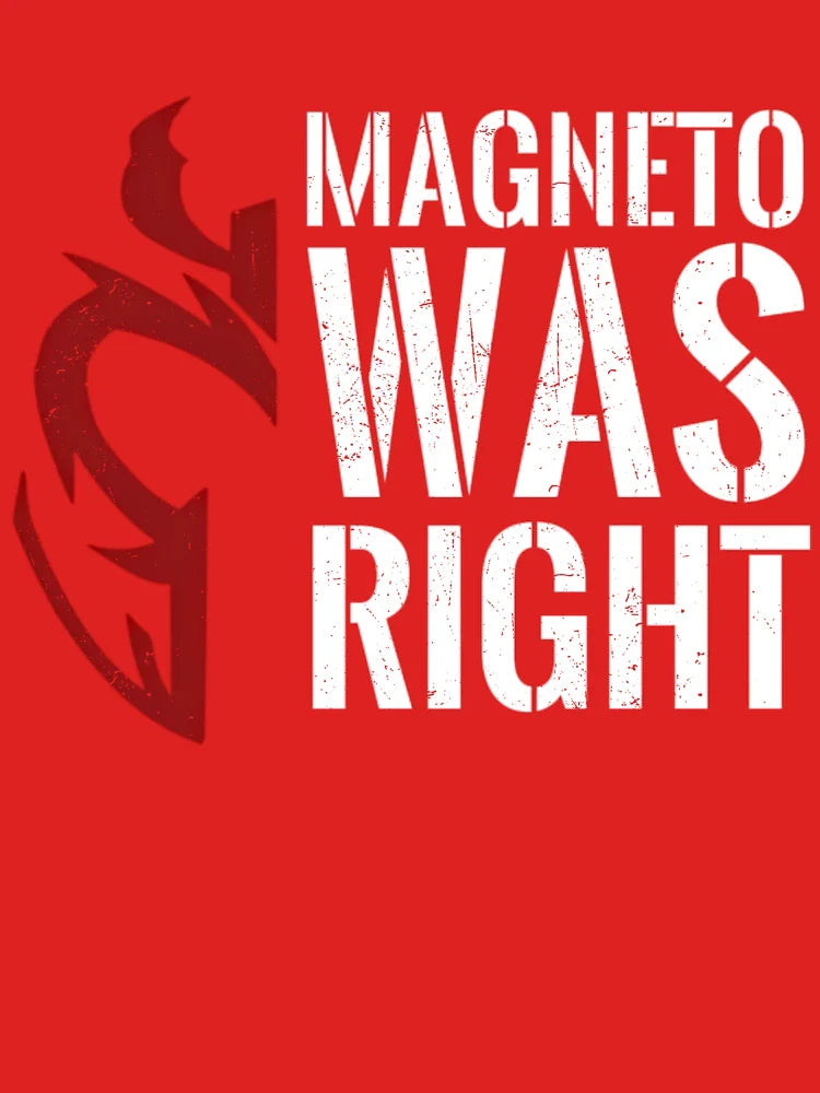 Magneto was right Classic T-Shirt