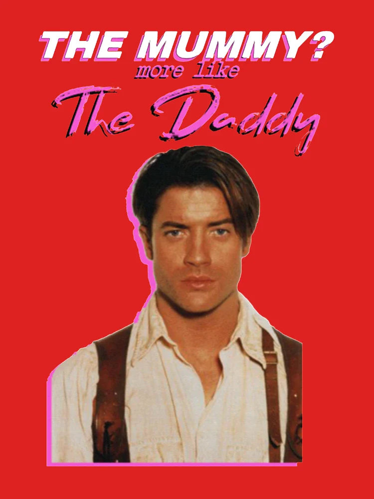 Brendan Fraser The Mummy More Like The Daddy Classic T-Shirt