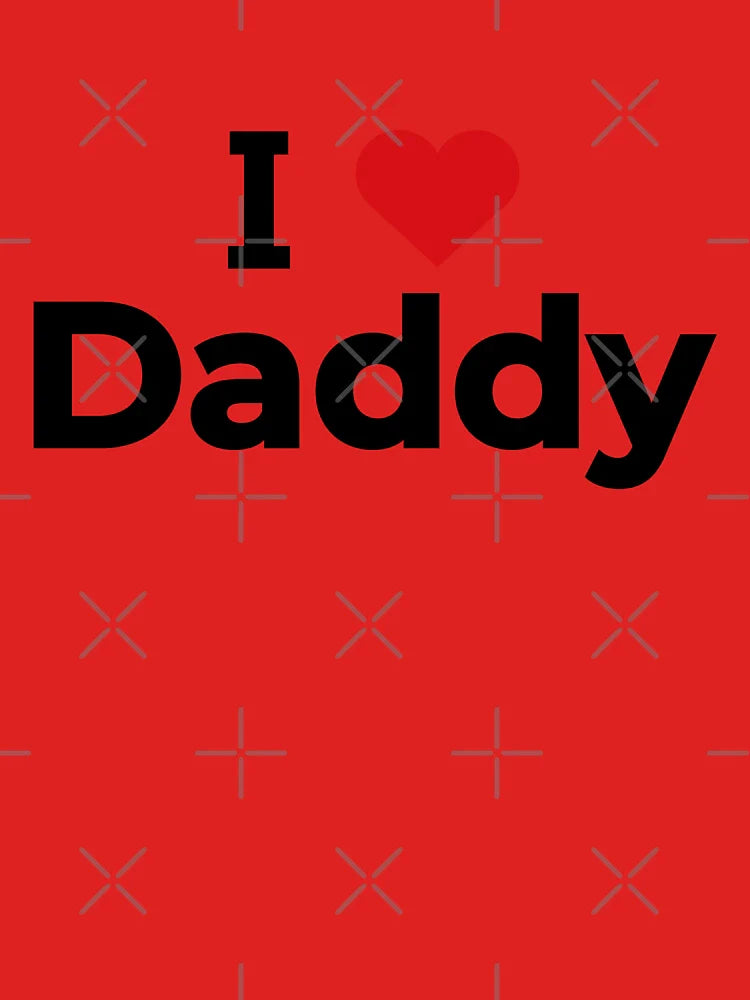 I love daddy Classic T-Shirt