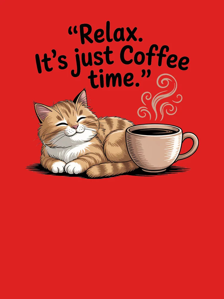Relax, It’s Just Coffee Time - Cozy Cat and Coffee Design Classic T-Shirt