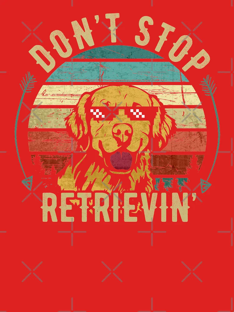 Don't stop retrieving Funny Golden Retriever Dog Vintage Colors Design Sunglasses  Classic T-Shirt