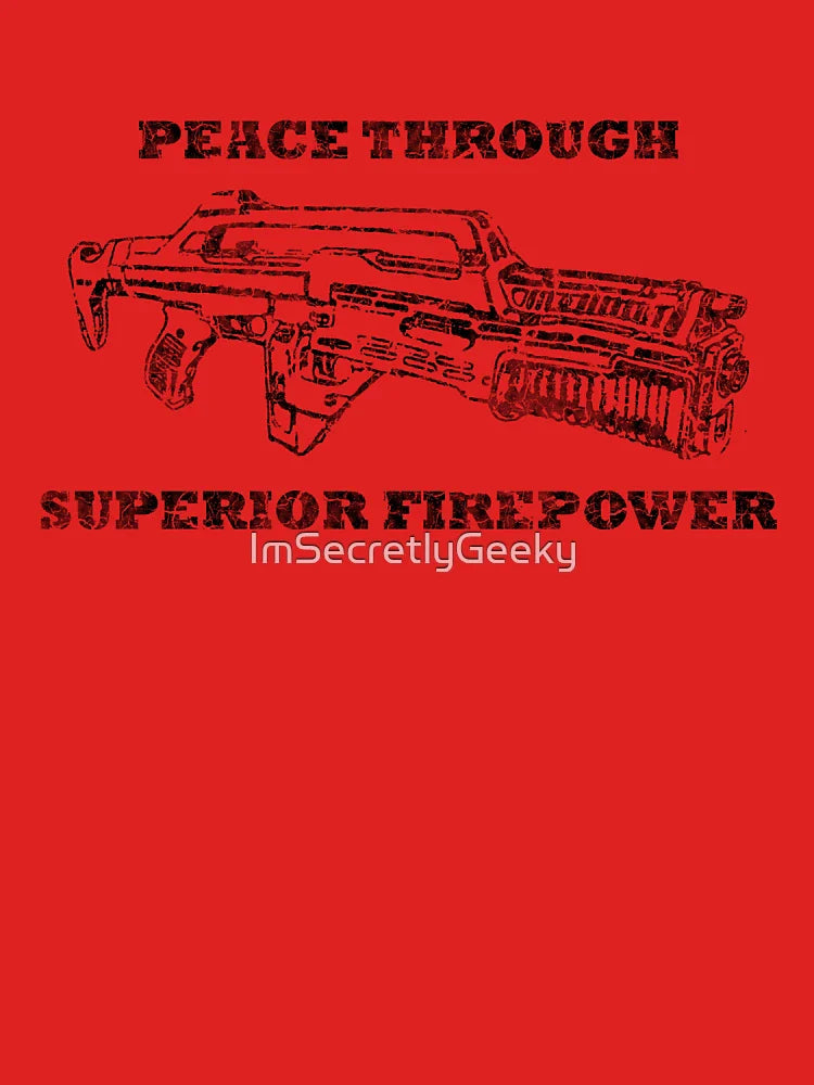 Peace through Superior Firepower (Aliens) Classic T-Shirt