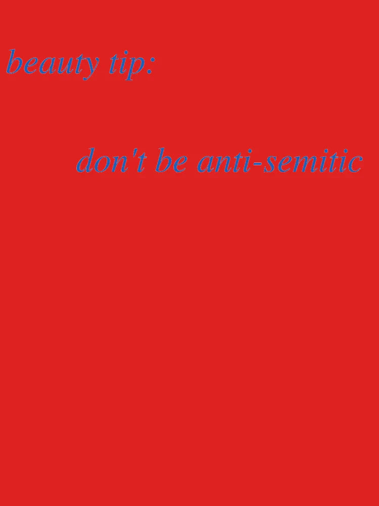 beauty tip: don't be anti-semitic Classic T-Shirt
