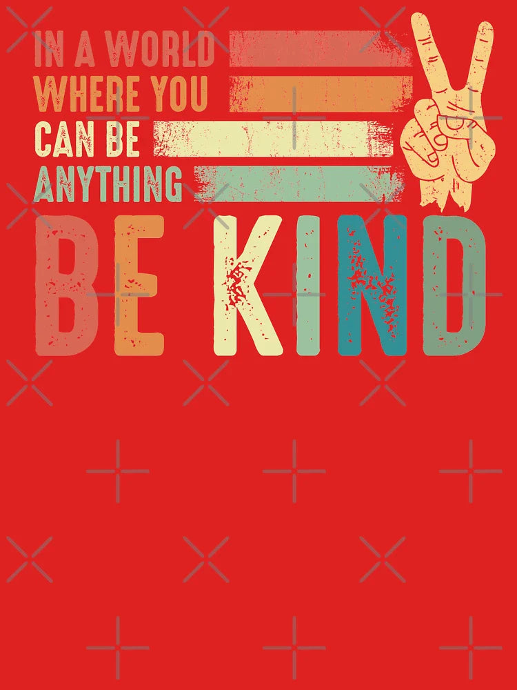 In a world where you can be anything be kind kindness inspirational gifts Peace hand sign Classic T-Shirt