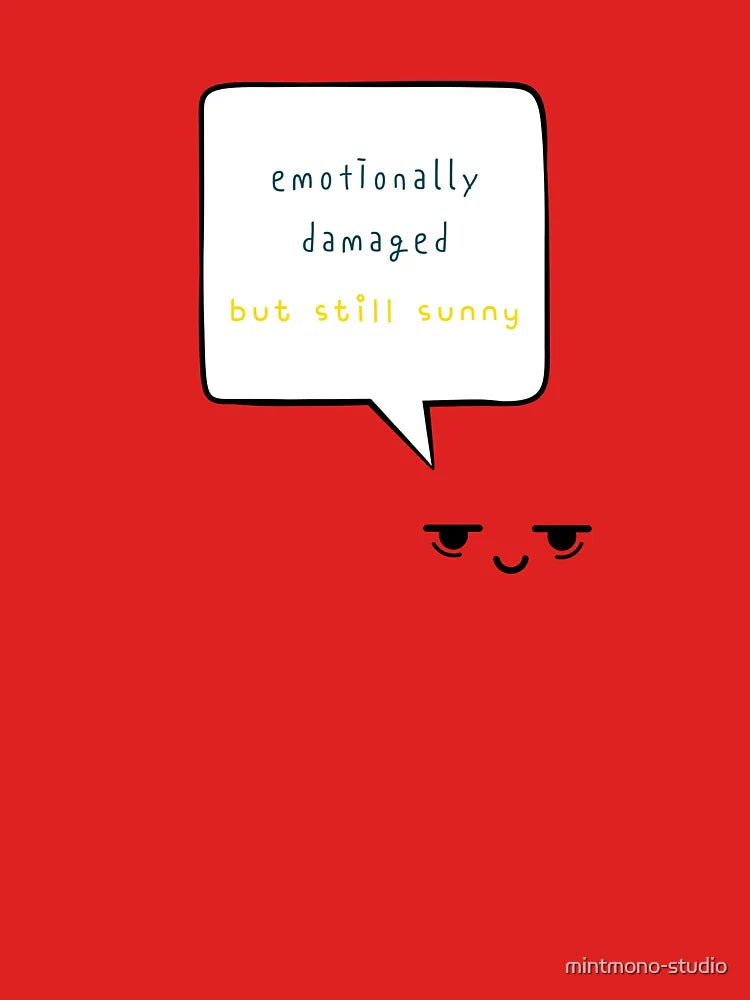 Emotionally Damaged But Still Sunny – Bright Yellow Positivity Classic T-Shirt