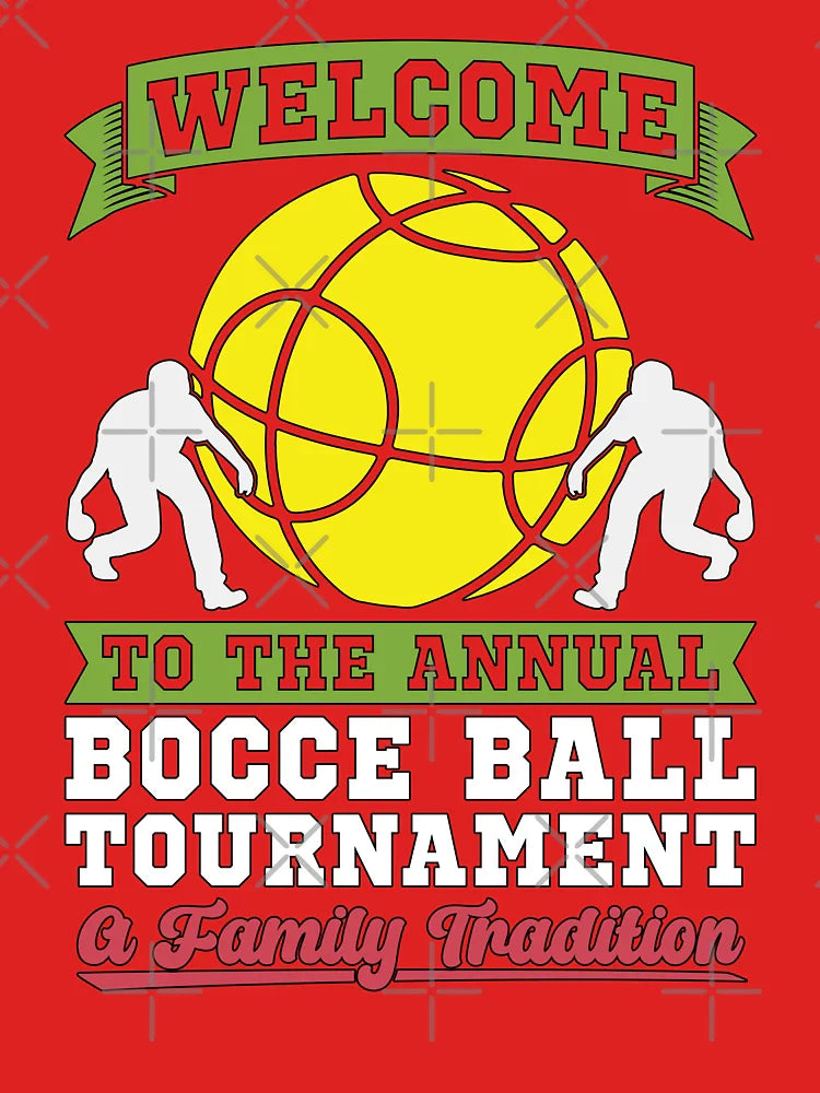 Bocce Ball Welcome To Annual Bocce Ball Sport Classic T-Shirt