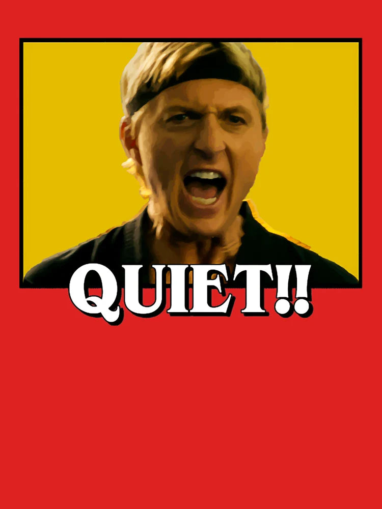 Cobra Kai Quiet - Cobra Kai Classic T-Shirt
