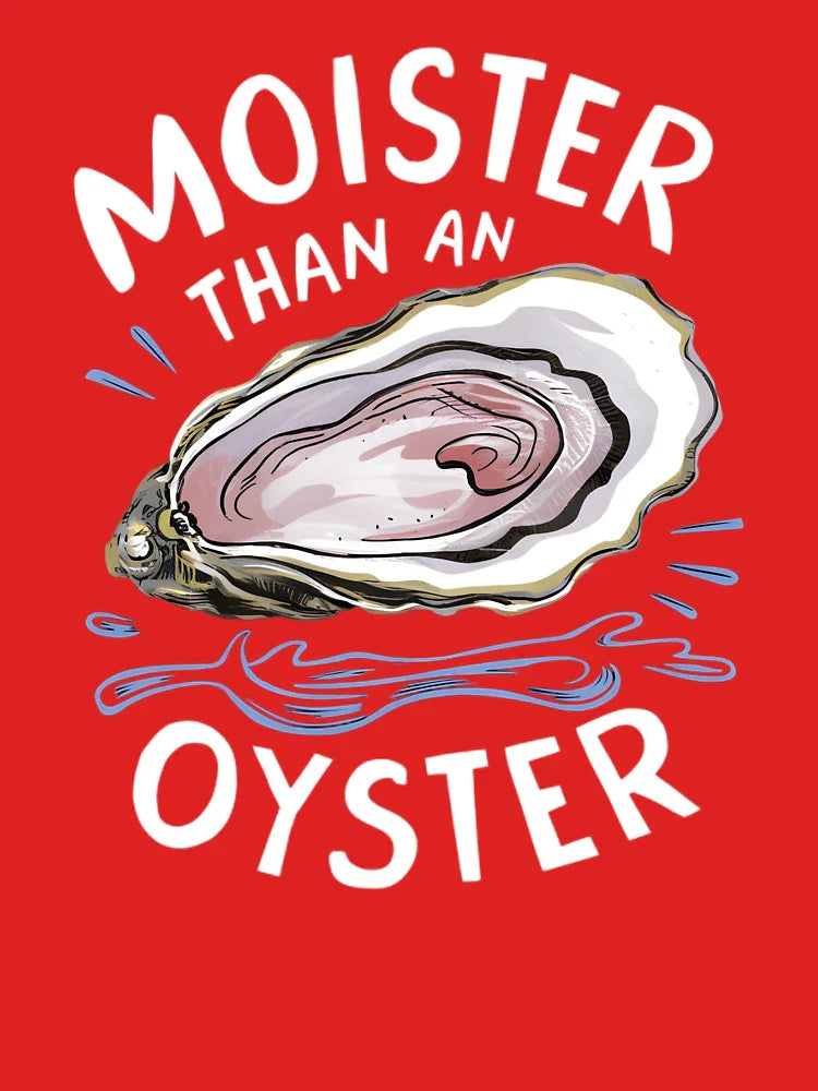 Moister Than An Oyster Shucking Funny Shellfish Shucker Classic T-Shirt