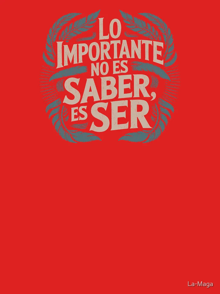 What matters is not to know, but to Be Classic T-Shirt