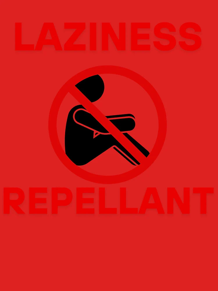 Be A Repellant To Laziness Classic T-Shirt