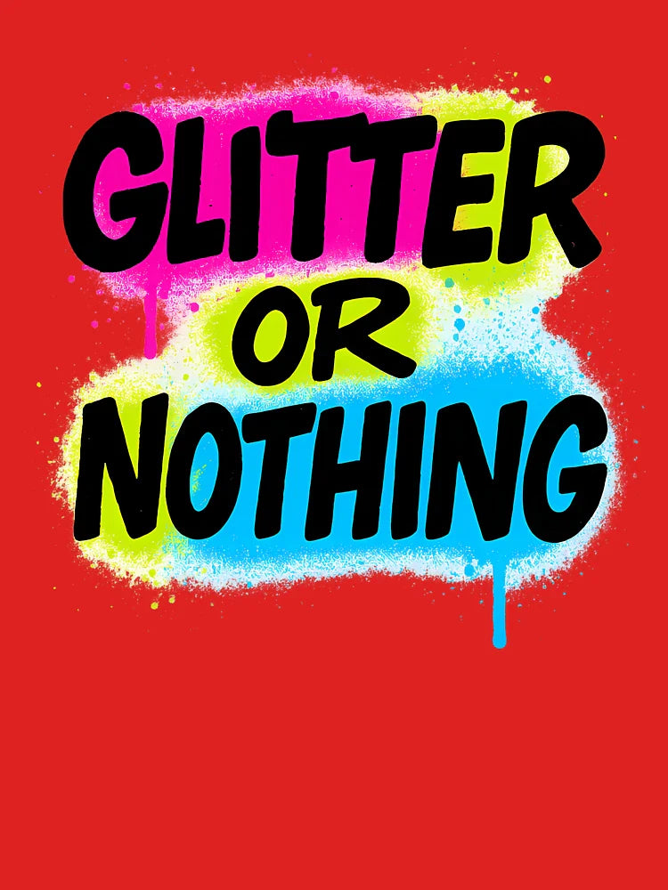 Glitter or Nothing – Bold Pride Art Classic T-Shirt