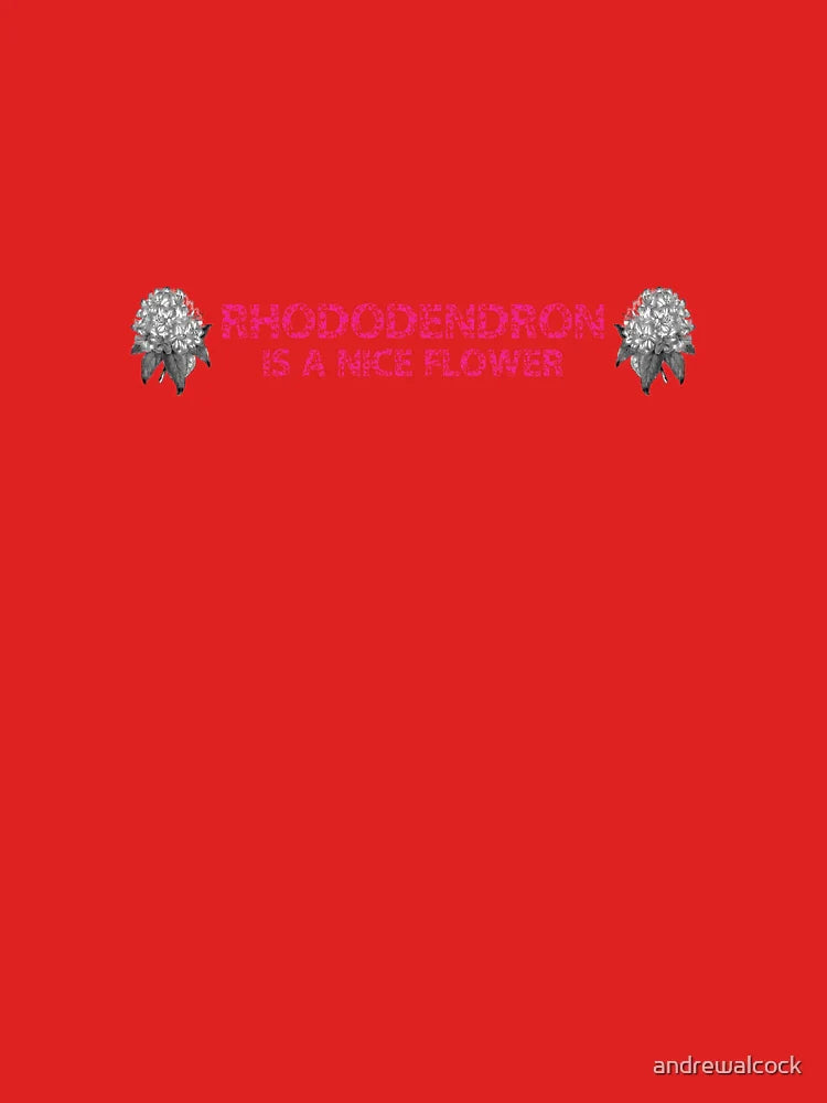 Rhododendron Is A Nice Flower Classic T-Shirt