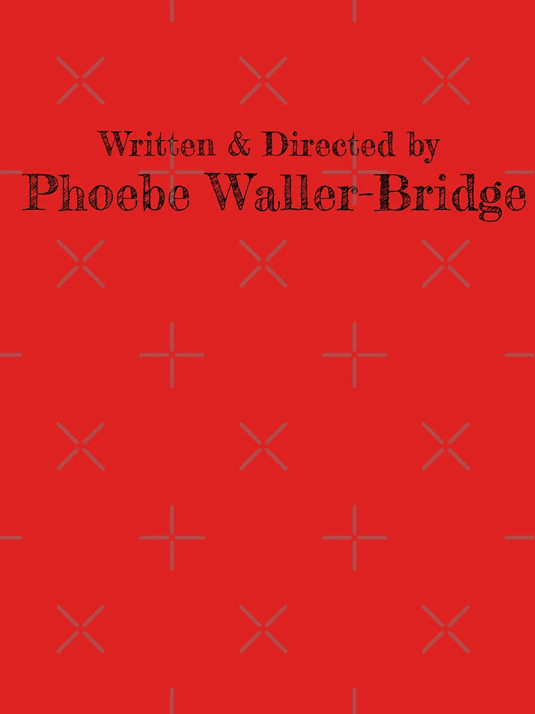 Written&Directed by Phoebe Waller-Bridge Classic T-Shirt