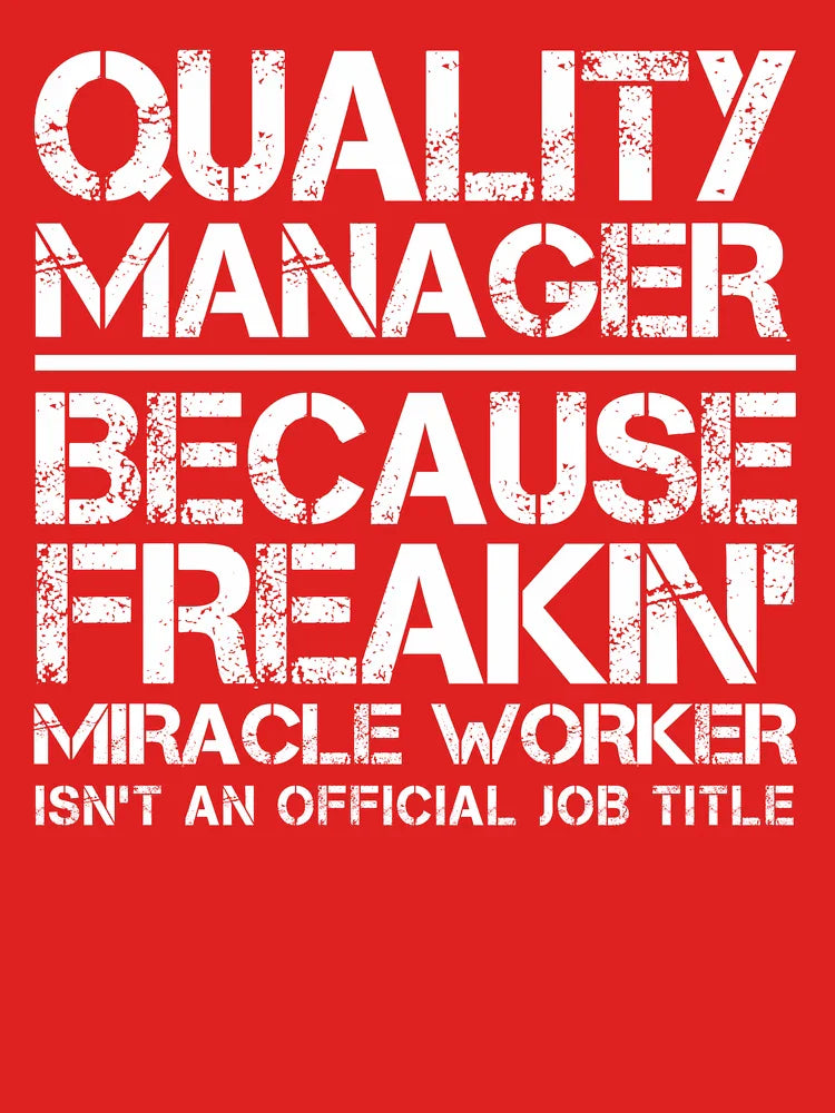 Quality Manager Miracle Worker Classic T-Shirt