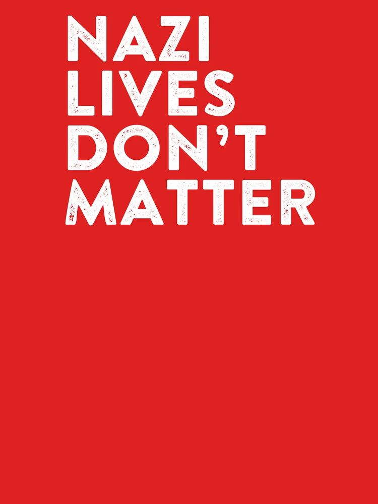 Nazi Lives Don't Matter Classic T-Shirt