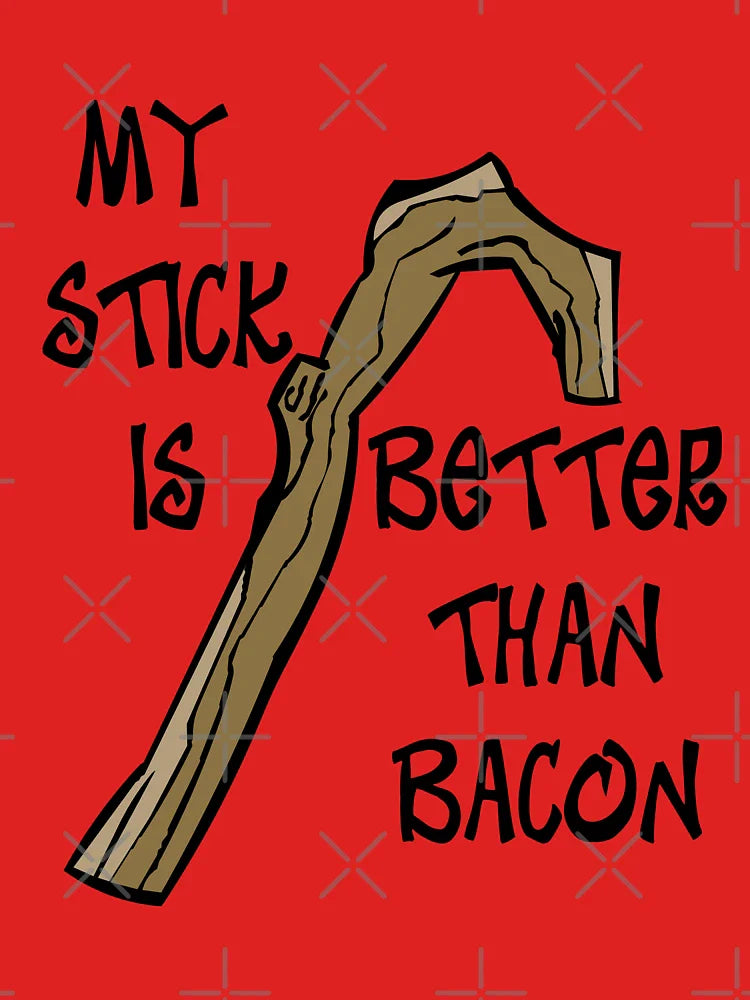 My Stick is Better than Bacon Classic T-Shirt