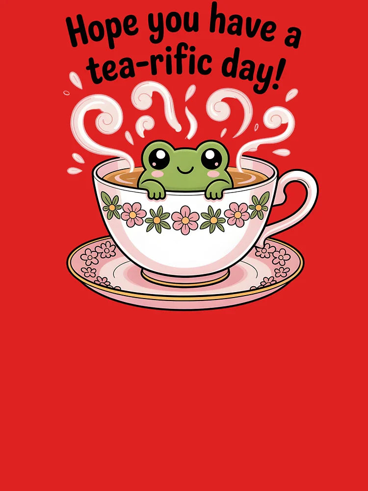 Frog in a cup of tea Hope you have a tea-rific day! Classic T-Shirt