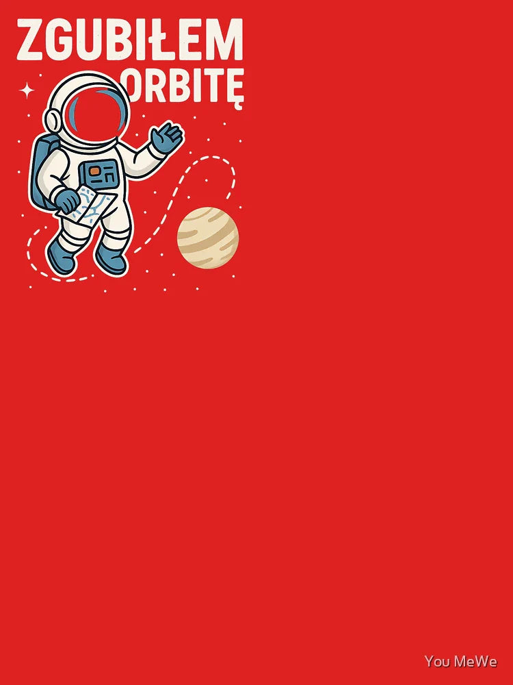Zgubiłem orbitę – Kosmiczny Astronauta z Humorem Classic T-Shirt