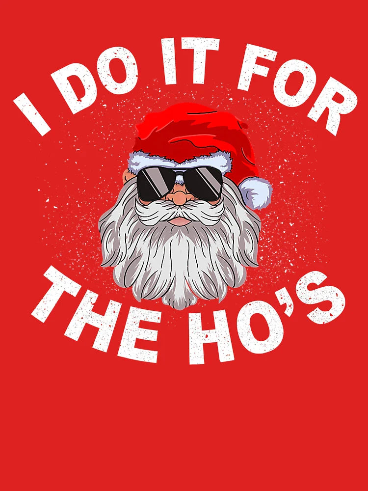 I Do It For The Hos Funny Santa Ugly Christmas in July Classic T-Shirt