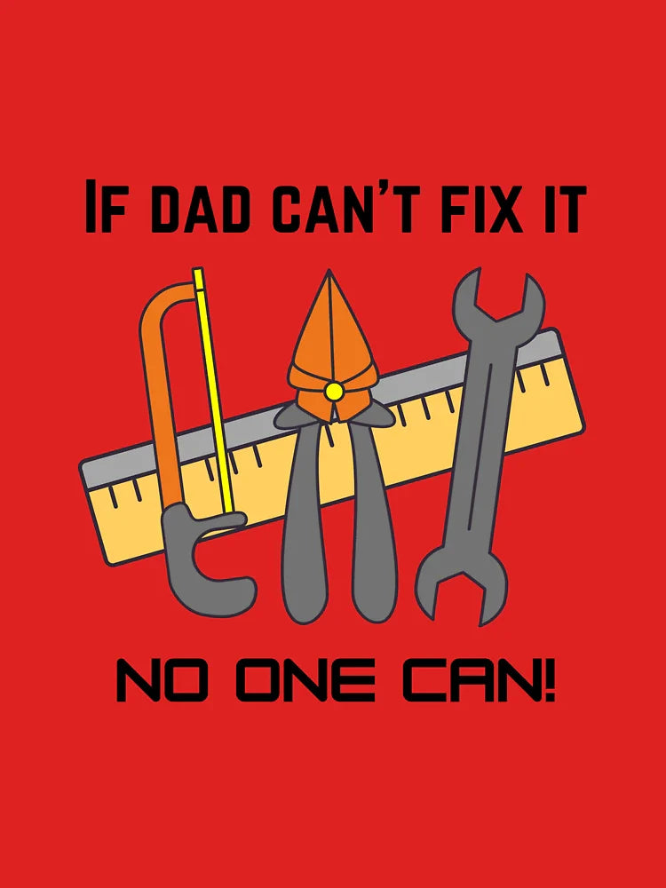 If Dad Can't Fix It No One Can Fathers Day Dad Birthday Classic T-Shirt