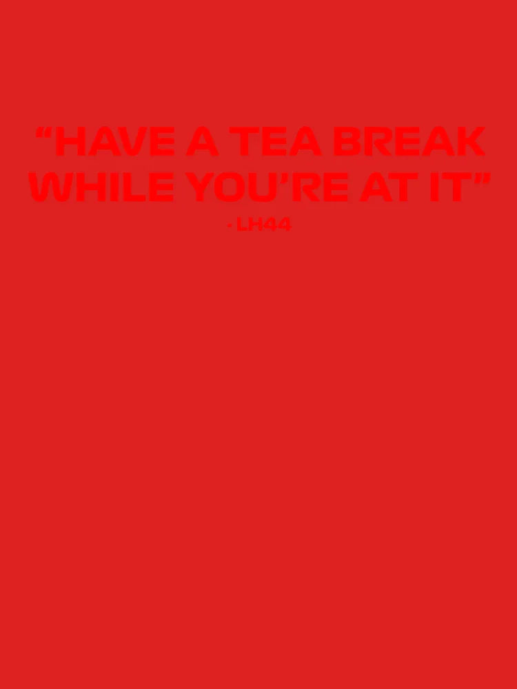 Lewis Hamilton "Have a Tea Break While You're at it" Quote Classic T-Shirt