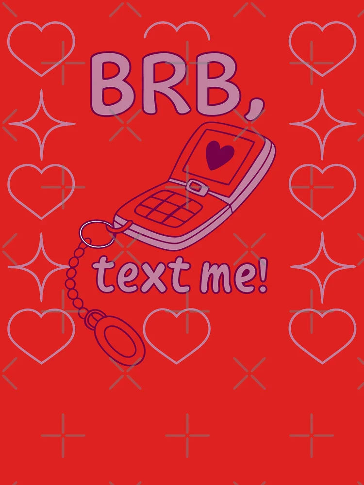 Retro 2000s Y2K Flip Phone (BRB Text Me) Cute Classic T-Shirt