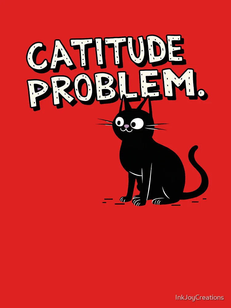 Catitude Problem Classic T-Shirt