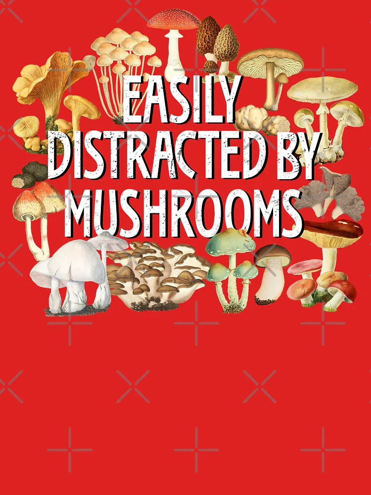 Easily Distracted By Mushrooms Funny Mushroom Lover Botanical Fungi Plants Morel Psychedelic Mushroom Forager Mushroom Gift Classic T-Shirt