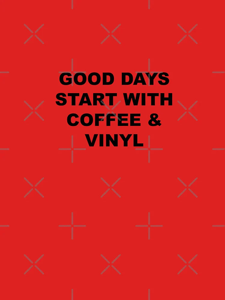 Good days start with coffee and vinyl Classic T-Shirt